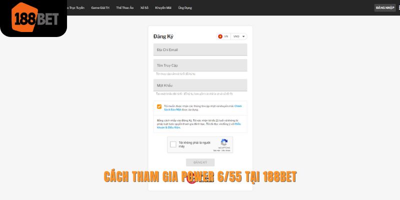 Power 6/55 188bet là gì? Cách chơi cụ thể như thế nào? 3 4 bước đơn giản để tham gia Power 6/55 tại 188bet