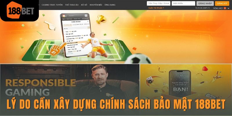 Chính sách bảo mật 188bet - 4 nội dung quan trọng cần nắm rõ 1 Lý do cần xây dựng chính sách bảo mật 188bet